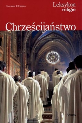 Chrześcijaństwo leksykon religie Giovanni Filoramo