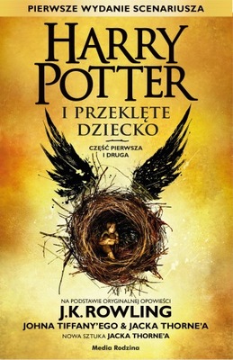Harry Potter i przeklęte dziecko. Część 1,2 J.K. Rowling