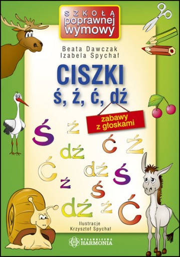 Ciszki ś,ź, ć, dź - Zabawy Z Głoskami, Harmonia