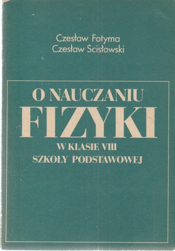 О ПРЕПОДАВАНИИ ФИЗИКЕ В 8 КЛАССЕ НАЧАЛЬНОЙ ШКОЛЫ