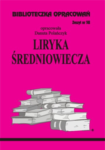 Лирическая поэзия Средневековья Biblioteczka Zapowiedzowania № 58