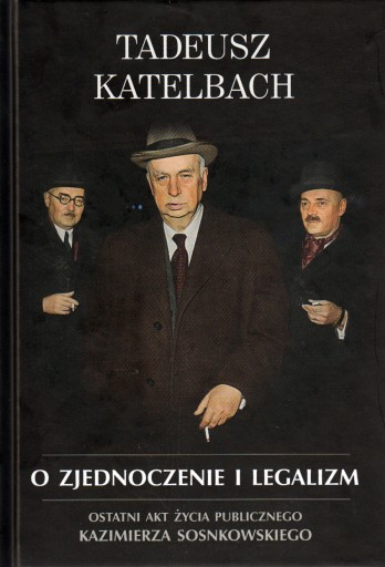 O zjednoczenie i legalizm, Tadeusz Katelbach