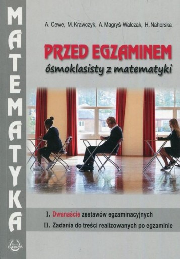 Przed egzaminem ósmoklasisty z matematyki Alicja Cewe