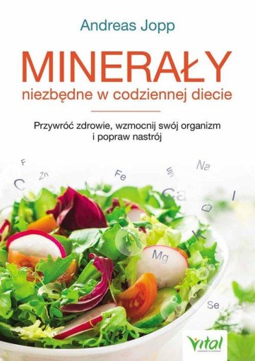 Minerały niezbędne w codziennej diecie Andreas Jopp