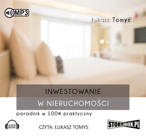 Inwestowanie w nieruchomości. Poradnik w 100% praktyczny. Audiobook