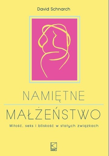 Namiętne małżeństwo David Schnarch