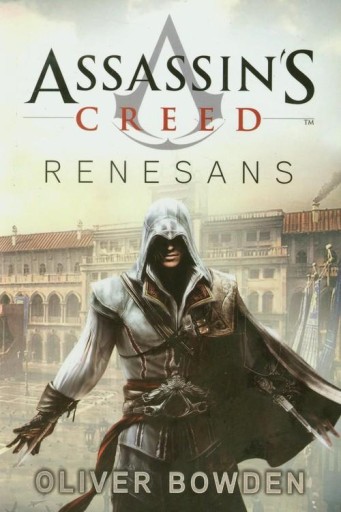 Assassins Creed Renesans Oliver Bowden
