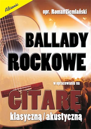 BALLADY ROCKOWE piosenki na GITARĘ KLASYCZNĄ AKUST