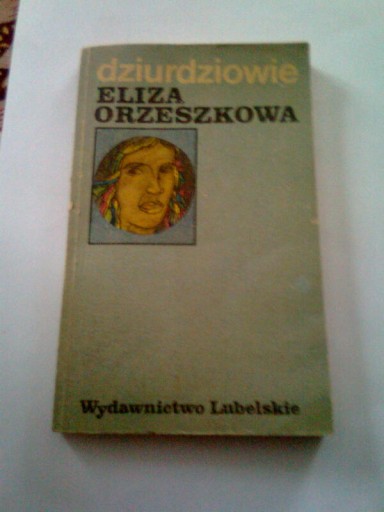 DZIURDZIOWIE - Eliza Orzeszkowa