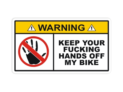 Naklejka na motor, WARNING Keep Your F Hands Bike