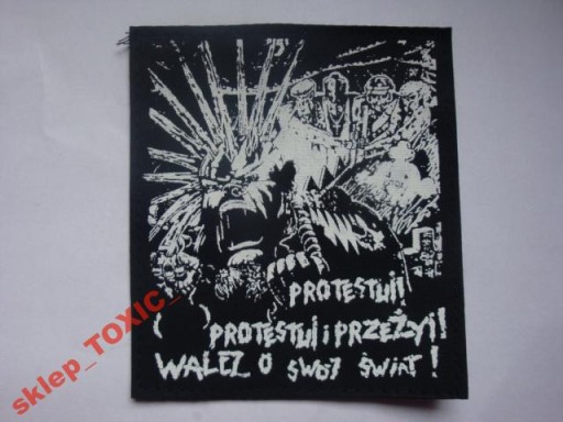 PROTESTUJ WALCZ - naszywka, sitodruk ! anarchia