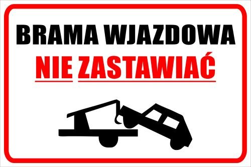 TABLICZKA - BRAMA WJAZDOWA NIE ZASTAWIAĆ