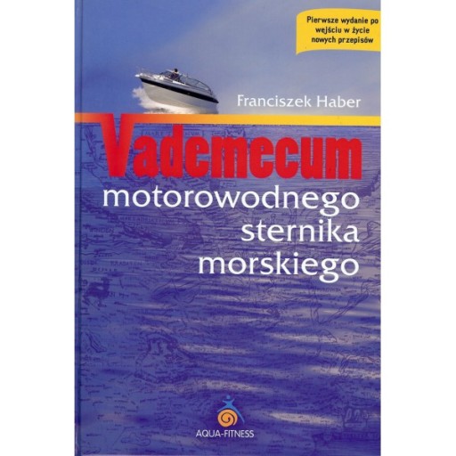 Vademecum MOTOROWODNEGO STERNIKA MORSKIEGO F.Haber