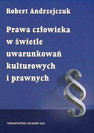 Prawa człowieka w świetle uwarunkowań kulturowych