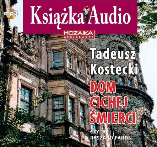 AUDIOBOOK - Kostecki - Dom cichej śmierci -FOLIA !
