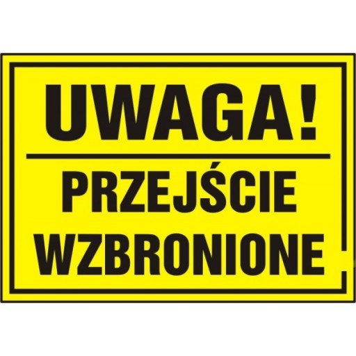 TABLICA TABLICZKA UWAGA PRZEJŚCIE WZBRONIONE PCV