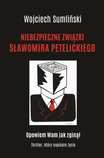 NIEBEZPIECZNE ZWIĄZKI SŁAWOMIRA PETELICKIEGO