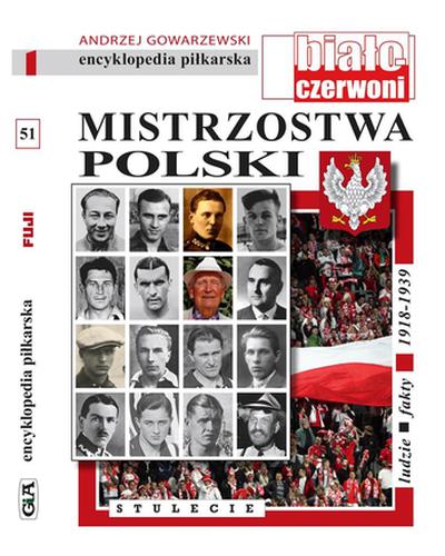 Mistrzostwa Polski. Tom 1 Andrzej Gowarzewski