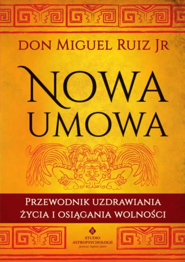 Nowa umowa Przewodnik uzdrawiania życia Ruiz