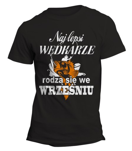 koszulka NA URODZINY WĘDKARZA WE WRZEŚNIU roz.L