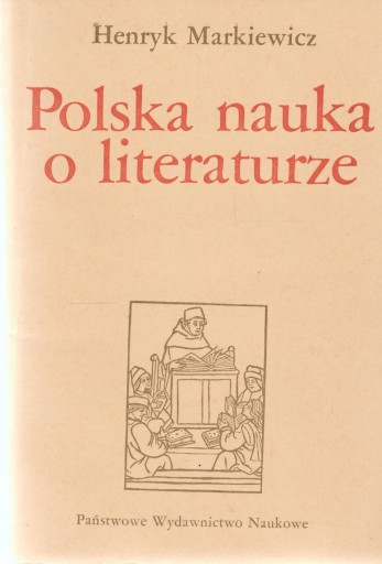 POLSKA NAUKA O LITERATURZE Henryk Markiewicz