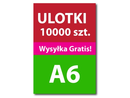 ULOTKI A6 105 x 148 10000 szt 135g 2stronne Jakość