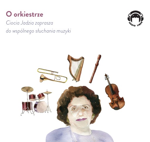 O orkiestrze - Ciocia Jadzia AUDIOBOOK