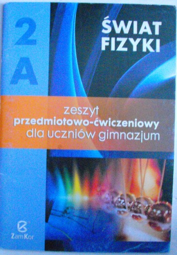 Świat fizyki 2A zeszyt przedmiotowo-ćwiczeniowy