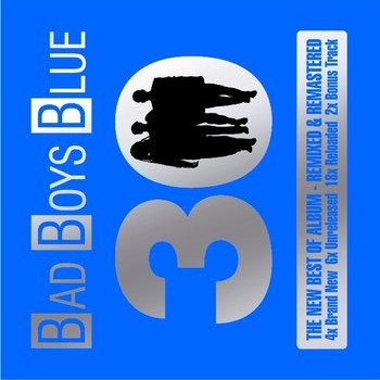 BAD BOYS BLUE 30 - 2 CD + ANNIVERSARY MEGAMIX -