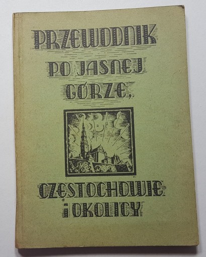 PRZEWODNIK PO JASNEJ GÓRZE CZĘSTOCHOWIE 1946