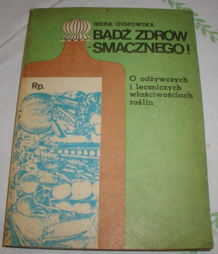 Bądż zdrów smacznego -I.Gumowska