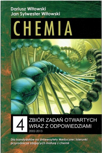 CHEMIA 4 ZBIÓR ZADAŃ WITOWSKI MATURA 2002-2013