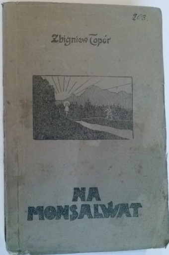 TOPÓR NA MONSALWAT 350 LAT ŚMIERCI ST. KOSTKI 1918