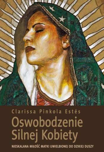 CLARISSA PINKOLA ESTES OSWOBODZENIE SILNEJ KOBIETY