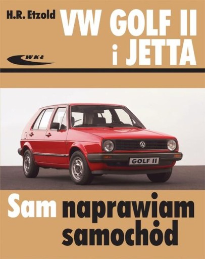 VW Volkswagen Golf II i JETTA NAPRAWIAM poradnik