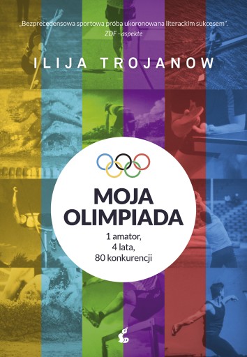 Moja olimpiada 1 amator 4 lata 80 konkurencji Ilija Trojanow