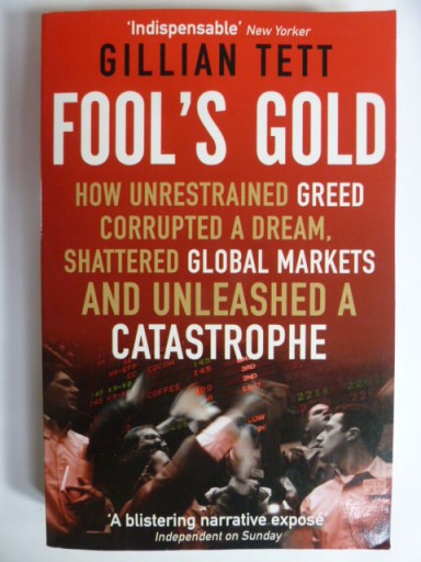 Zdjęcie oferty: Gillian Tett - Fool's Gold: How Unrestrained Greed