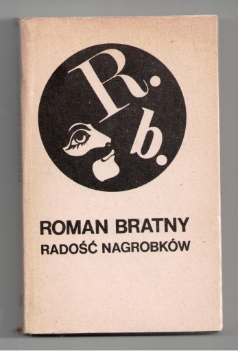 Zdjęcie oferty: RADOŚĆ NAGROBKÓW Roman Bratny