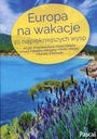 Zdjęcie oferty: Europa na wakacje 10 najpiękniejszych wysp Praca zbiorowa