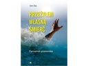 Zdjęcie oferty: Przeżyłem własną śmierć. Pamiętnik grzesznika Jan Zac